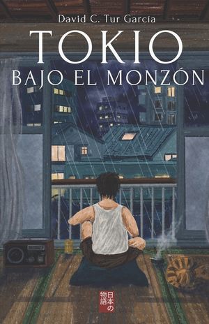 Tokio bajo el monz&oacute;n: Una historia que recuerda a las de Haruki Murakami image number 0