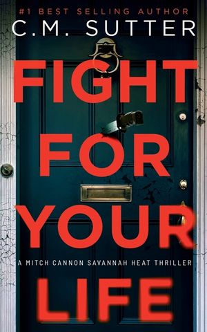 Fight For Your Life: A Detective Mitch Cannon Thriller image number 0