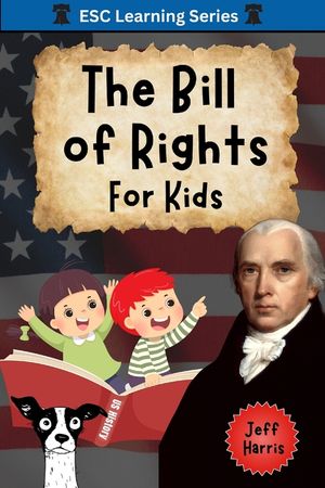The Bill of Rights for Kids: Elementary School Constitution Learning Series image number 0