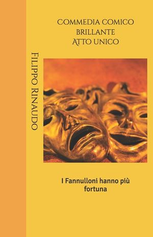 I Fannulloni hanno pi&ugrave; fortuna: Commedia comico brillante - Atto unico image number 0