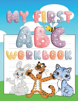 My First ABC Handwriting Workbook: Trace, Write and Learn Alphabet for Kids Age 4-7 image number 0