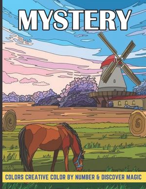 Mystery colors creative color by number & discover magic: An Adult Color by Number Mystery Coloring Book with Fun, Easy, and Relaxing. image number 0