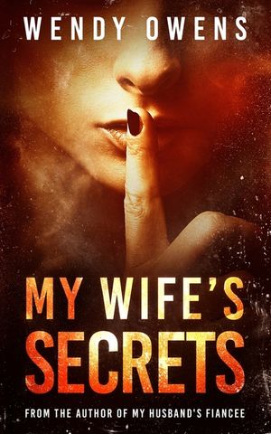 My Wife's Secrets: A gripping psychological domestic thriller image number 0