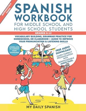 Spanish Workbook for Middle School and High School Students - Grades 6-12: Vocabulary building, grammar practice for homeschool or classroom + audio t image number 0