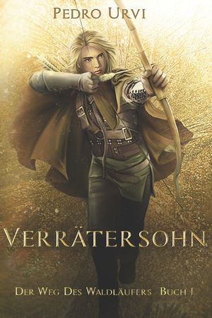 Verr&auml;tersohn: (Der Weg des Waldl&auml;ufers, Buch 1) image number 0