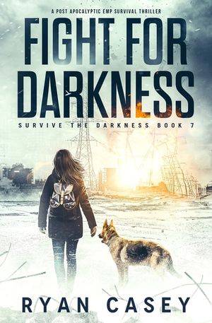 Fight For Darkness: A Post Apocalyptic EMP Survival Thriller image number 0