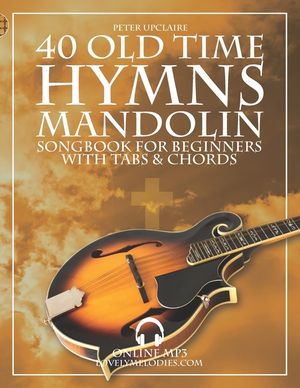 40 Old Time Hymns - Mandolin Songbook for Beginners with Tabs and Chords image number 0
