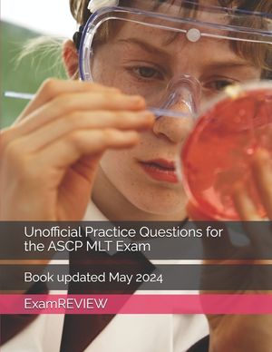 Unofficial Practice Questions for the ASCP MLT Exam image number 0