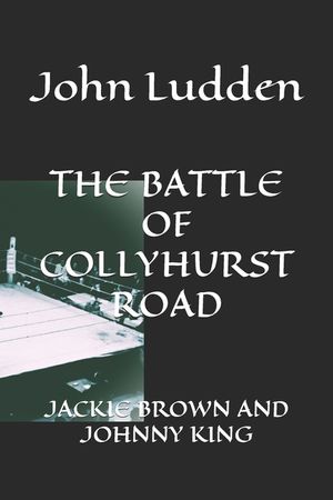 The Battle of Collyhurst Road: Jackie Brown and Johnny King image number 0
