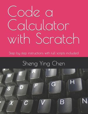 Code a Calculator with Scratch: Step by step instructions with full scripts included image number 0