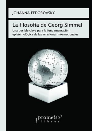 La filosof&iacute;a de Georg Simmel: Una posible clave para la fundamentaci&oacute;n epistemol&oacute;gica de las relaciones internacionales image number 0