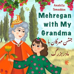 Mehregan With My Grandma: In English & Persian image number 0