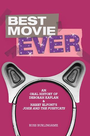 Best Movie Ever: An Oral History of Kaplan and Elfont's Josie and the Pussycats image number 0