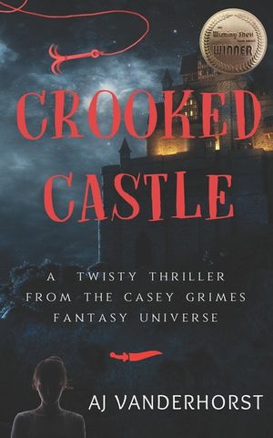 Crooked Castle: A Twisty Thriller from the Casey Grimes Fantasy Universe image number 0