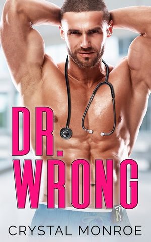 Dr. Wrong: An Enemies to Lovers Romance image number 0
