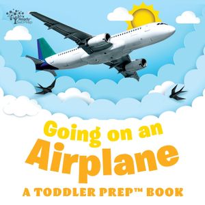Going on an Airplane: A Toddler Prep Book image number 0