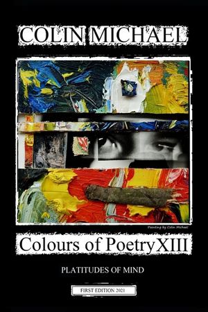 Colours of Poetry XIII: Platitudes of Mind image number 0