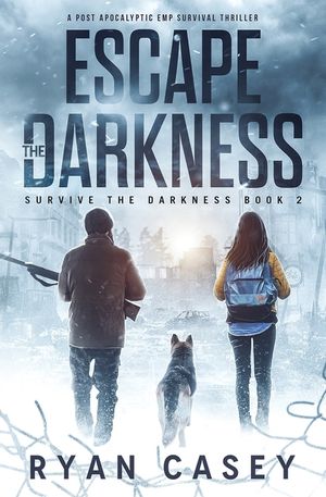 Escape the Darkness: A Post Apocalyptic EMP Survival Thriller image number 0