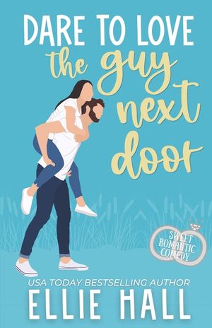Dare to Love the Guy Next Door: Romantic Comedy image number 0