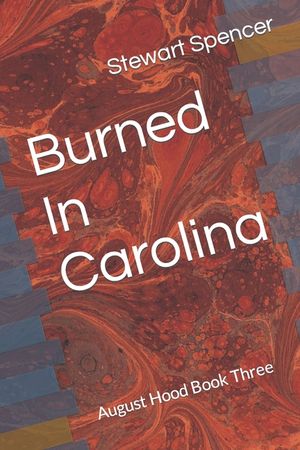 Burned In Carolina: August Hood Book Three image number 0