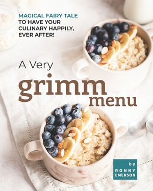 A Very Grimm Menu: Magical Fairy Tale to Have Your Culinary Happily, Ever After! image number 0