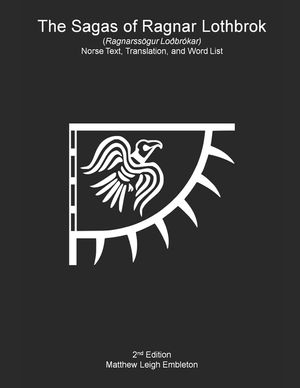The Sagas of Ragnar Lothbrok (Ragnarss&ouml;gur Lo&eth;br&oacute;kar): Norse Text, Translation, and Word List image number 0