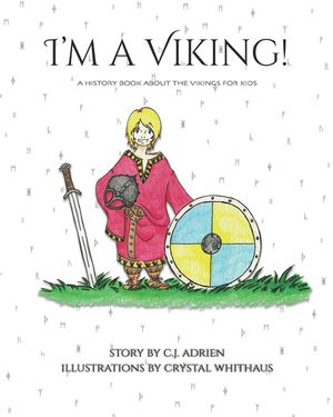 I'm a Viking!: A History Book About the Vikings for Kids image number 0