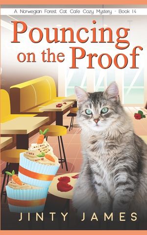 Pouncing on the Proof: A Norwegian Forest Cat Caf&eacute; Cozy Mystery - Book 14 image number 0