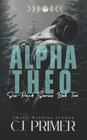 Alpha Theo: six-pack series book two image number 0