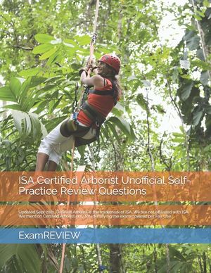 ISA Certified Arborist Unofficial Self-Practice Review Questions image number 0