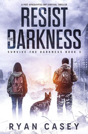 Resist the Darkness: A Post Apocalyptic EMP Survival Thriller image number 0