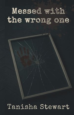 Messed With The Wrong One: An Urban Romance Thriller image number 0