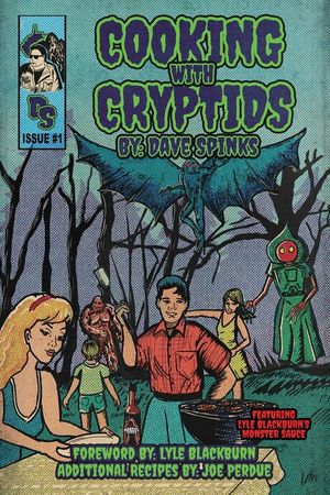 Cooking with Cryptids: By Dave Spinks image number 0