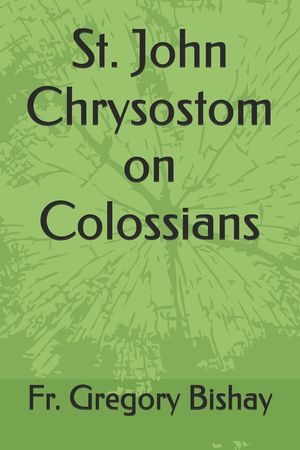 St. John Chrysostom on Colossians image number 0