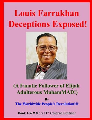 Louis Farrakhan Deceptions Exposed!: (A Fanatic Follower of Elijah Adulterous MuhamMAD!) image number 0