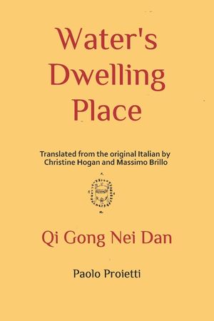 Water's Dwelling Place: Qi Gong Nei Dan image number 0