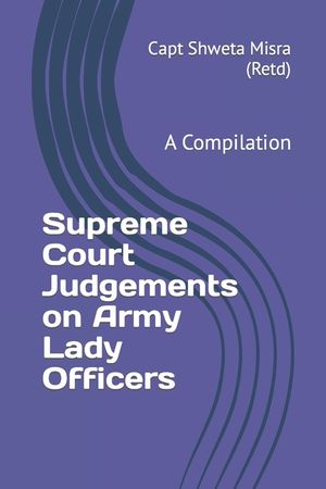 Supreme Court Judgements on Army Lady Officers: A Compilation image number 0