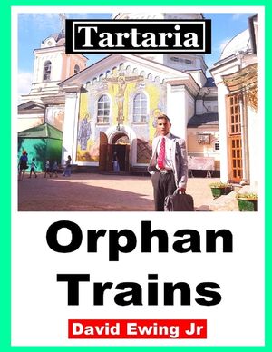 Tartaria - Orphan Trains: (not in colour) image number 0