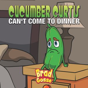 Cucumber Curtis: Can't Come To Dinner image number 0