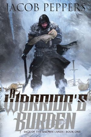 A Warrior's Burden: Book One of Saga of the Known Lands image number 0