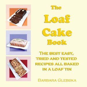 The Loaf Cake Book: The Best Easy, Tried and Tested Recipes all Baked in a Loaf Tin image number 0