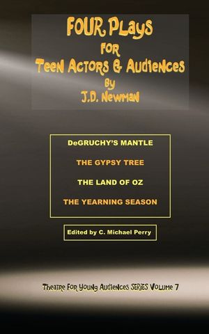 FOUR Plays for Teen Actors and Audiences by J.D. Newman image number 0