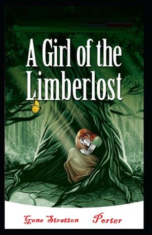 A girl of the limberlost by gene stratton-porter illustrated image number 0
