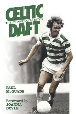 CELTIC DAFT The Johnny Doyle Story image number 0