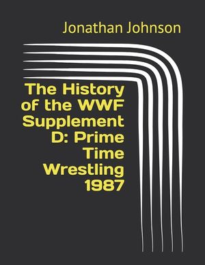 The History of the WWF Supplement D: Prime Time Wrestling 1987 image number 0