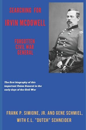 Searching for Irvin McDowell, Forgotten Civil War General image number 0