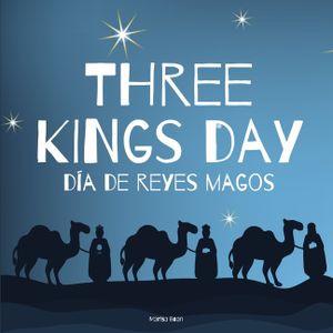 Three Kings Day - D&iacute;a de Reyes Mago: A Bilingual Book in English and Spanish image number 0