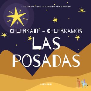Celebrate Las Posadas - Celebramos Las Posadas: A Bilingual Book in English and Spanish image number 0