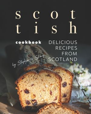 Scottish Cookbook: Delicious Recipes from Scotland image number 0