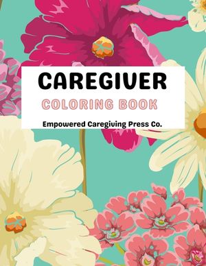 Caregiver Coloring Book - Mental Health Advocacy: Self Care Coloring Book & Mental Health Mantra image number 0